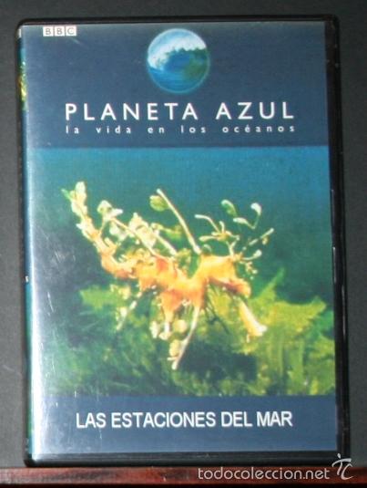 Cine: DVD - PLANETA AZUL, LA VIDA EN LOS OC&Eacute;ANOS - LAS ESTACIONES DEL MAR - BBC