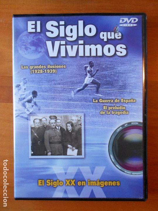 Cine: DVD EL SIGLO QUE VIVIMOS - LAS GRANDES ILUSIONES (1928-1939) - LA GUERRA DE ESPA&Ntilde;A (N4)