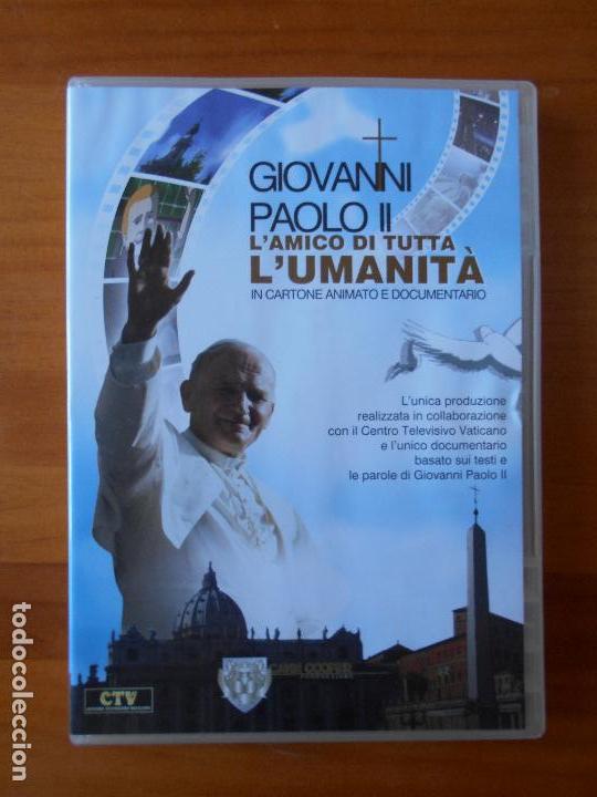 Cine: DVD GIOVANNI PAOLO II - L'AMICO DE TUTTA L'UMANITA (EN ITALIANO) (C6)