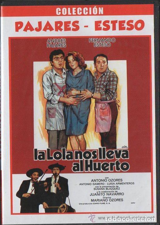 Cin&eacute;ma: LA LOLA NOS LLEVA AL HUERTO (Colecci&oacute;n Pajares-Esteso)(Nueva y Precintada en caja fina de pl&aacute;stico)
