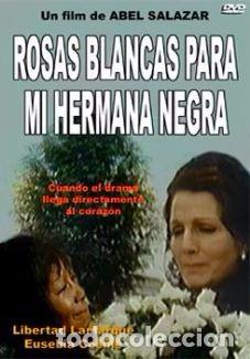 Cine: Rosas blancas para mi hermana negra - Libertad Lamarque, Eusebia Cosme DVD Nuevo