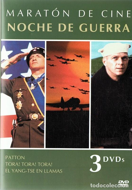 Cine: DVD NOCHE DE GUERRA PATTON ,TORA!TORA!TORA! EL YANG - TSE EN LLAMAS (3 DISCOS)