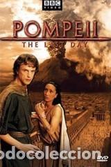 Cine: Pompeya El &uacute;ltimo D&iacute;a. - Peter Nicholson. Reino Unido. 2003. Documental. Roma Antigua. BBC.