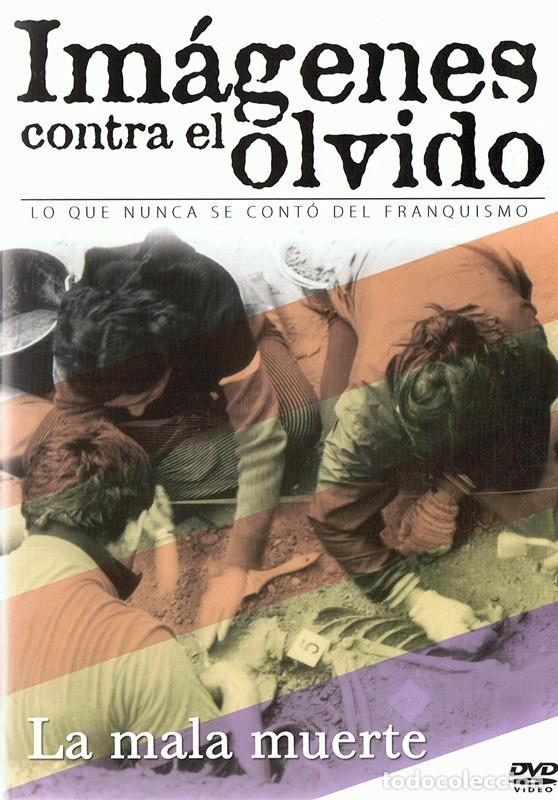 Cinema: IM&Aacute;GENES CONTRA EL OLVIDO LA MALA MUERTE