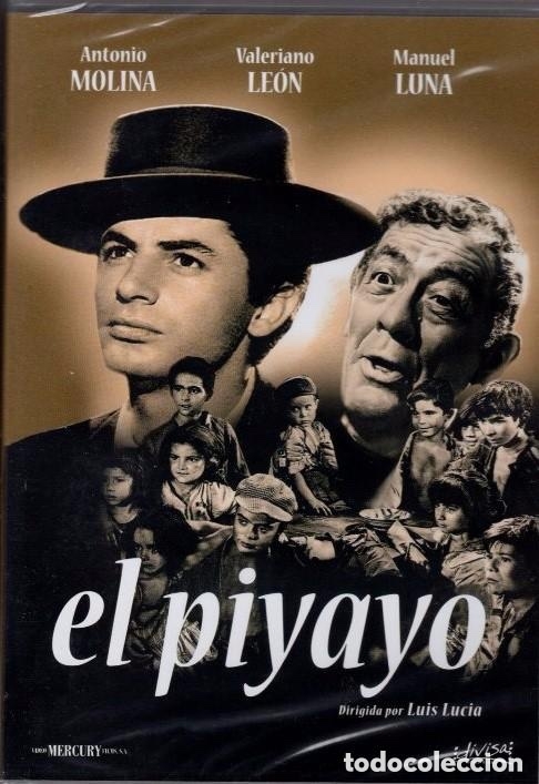 Cine: EL PIYAYO : ...- ERA POBRE, PERO LEAL Y DESINTERESADO; CON UN CORAZON QUE NO LE CABIA EN EL PECHO