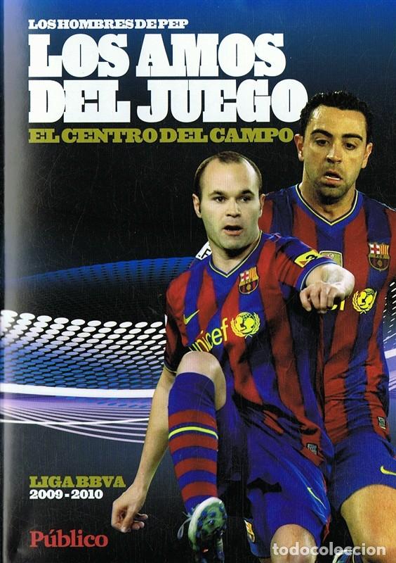Cinema: LOS HOMBRES DE PEP LOS AMOS DEL JUEGO EL CENTRO DEL CAMPO