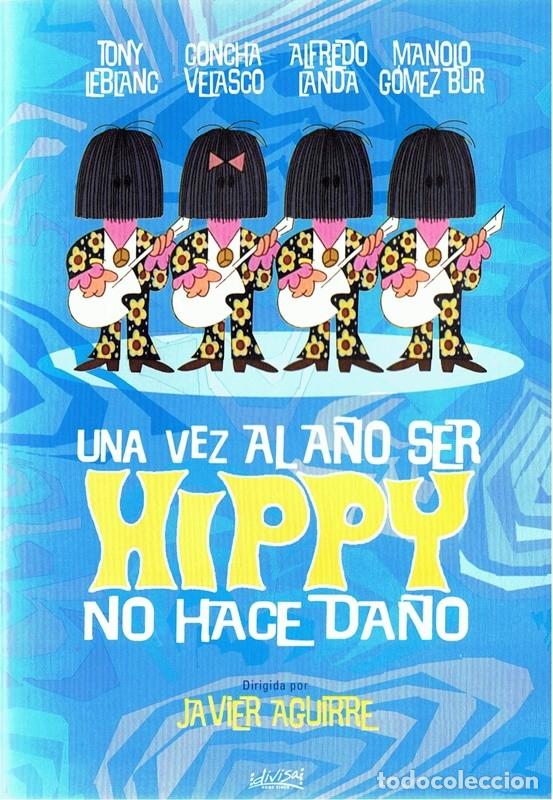 Cine: UNA VEZ AL A&Ntilde;O SER HIPPY NO HACE DA&Ntilde;O TONY LEBLANC