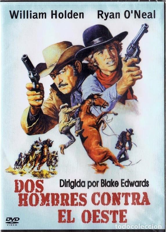 Cinema: DOS HOMBRE CONTRA EL OESTE WILLIAM HOLDEN & RYAN O&acute;NEAL (PRECINTADO)