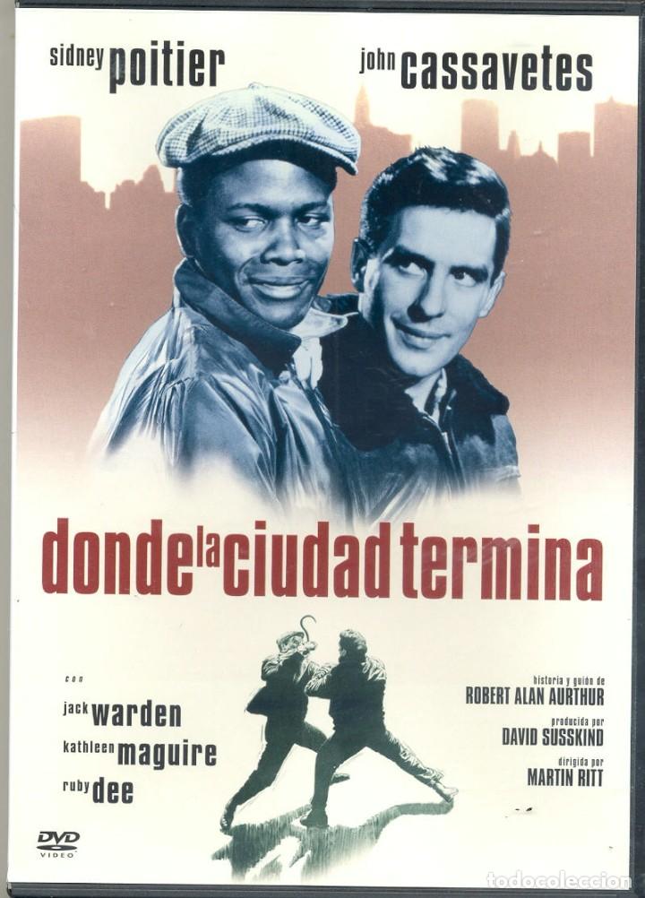 Cinema: DONDE LA CIUDAD TERMINA DVD (POITIER + CASSAVETES) -EN LOS MUELLES SE PAGA POCO ..Y SE EXPLOTA MUCHO