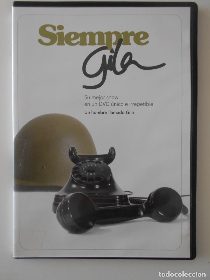 Cine: SIEMPRE GILA. SU MEJOR SHOW EN UN DVD UNICO E IRREPETIBLE. UN HOMBRE LLAMADO GILA. COLOR. 60 MINUTOS