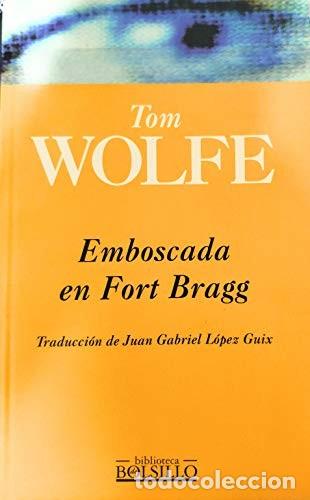Cine: Emboscada en Fort Bragg. Tom Wolfe - Foto 1