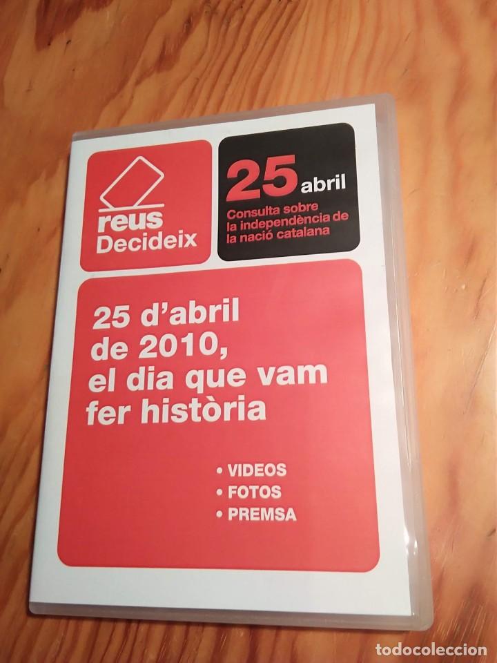 Cine: REUS DECIDEIX. 25 d'abril de 2010, el dia que vm fer hist&ograve;ria. DVD.