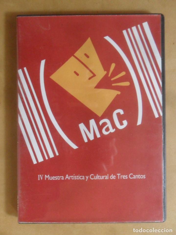 Cine: DVD - MAC - IV MUESTRA ARTISTICA Y CULTURAL DE TRES CANTOS -
