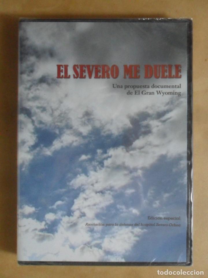 Kino: DVD - EL SEVERO ME DUELE (PROPUESTA DOCUMENTAL DE EL GRAN WYOMING) - DEFENSA DEL HOSPIRAL SEVERO OCH