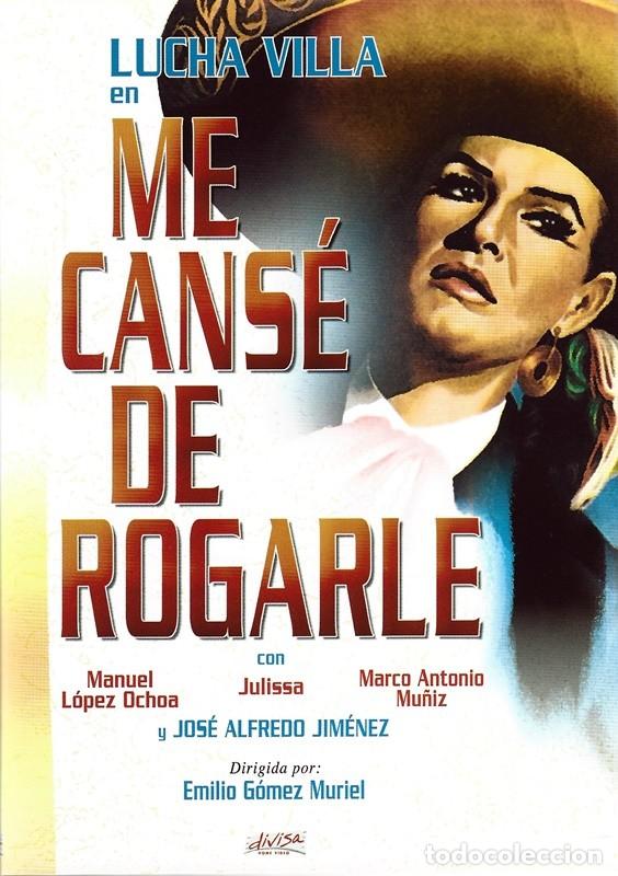 Cinema: ME CANS&Eacute; DE ROGARLE LUCHA VILLA