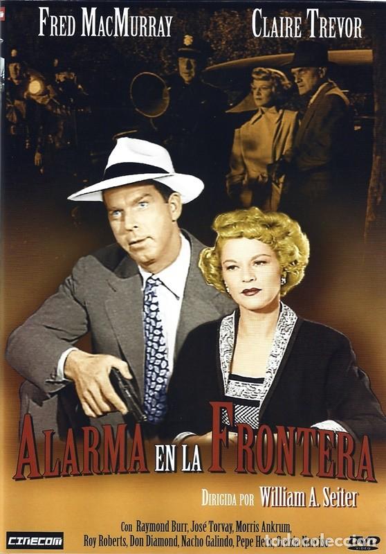 Cinema: ALARMA EN LA FRONTERA FRED MACMURRAY