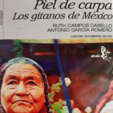 Cine: PIEL DE CARPA LOS GITANOS DE MEXICO RUTH CAMPOS CABELLO ANTONIO GARCIA ROMERO CON DOCUMENTAL DVD EC. Lote 355351340