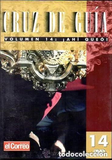 Cine: DVD SEMANA SANTA SEVILLA - CRUZ DE GU&Iacute;A - VOL. 14: AH&Iacute; QUE&Oacute;