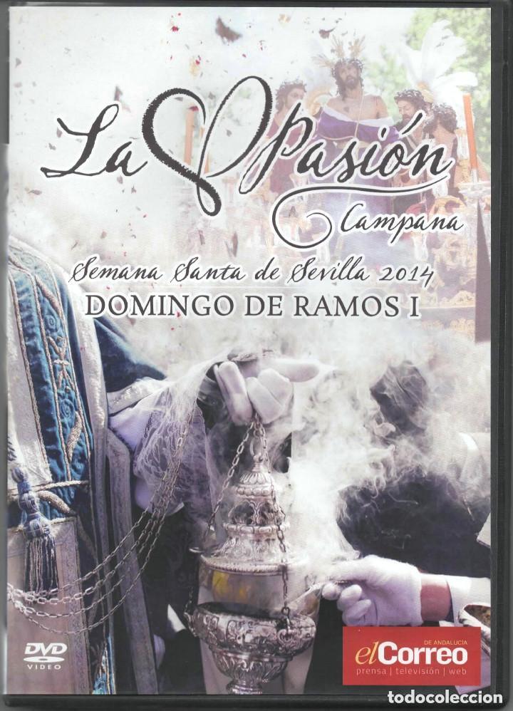 Cine: DVD SEMANA SANTA SEVILLA-LA PASION CAMPANA 2014- DOMINGO DE RAMOS I