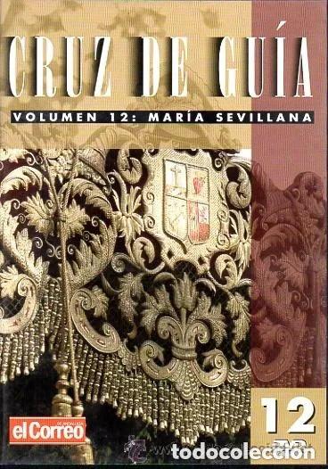 Cine: DVD SEMANA SANTA SEVILLA - CRUZ DE GU&Iacute;A - VOL. 12: MAR&Iacute;A SEVILLANA