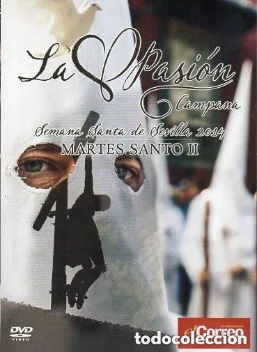 Cine: DVD SEMANA SANTA SEVILLA-LA PASION CAMPANA 2014- MARTES SANTO II