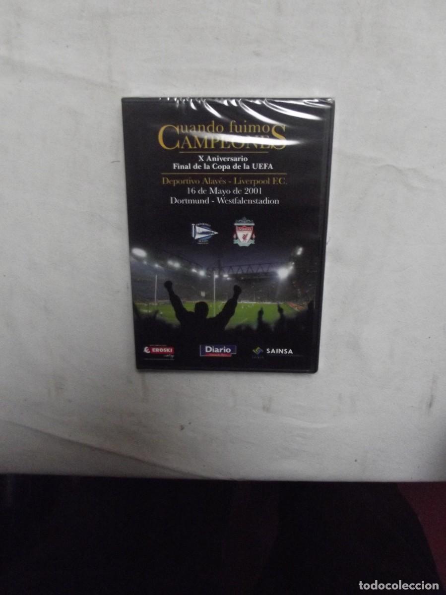 Cine: DVD CUANDO FUIMOS CAMPEONES X ANIVERSARIO DEPORTIVO ALAVES - LIVERPOOL FINAL ( PRECINTADO )