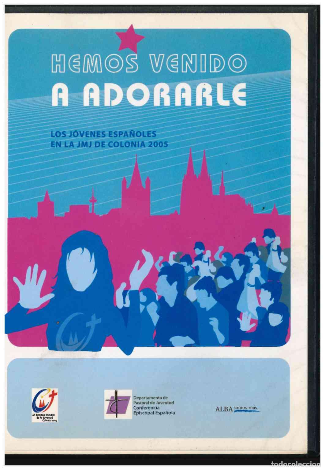 Cine: Hemos venido a adorarle. Los j&oacute;venes espa&ntilde;oles en la JMJ de Colonia 2005