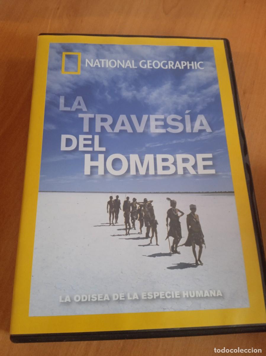 Cinema: MM-12NOV DVD NATIONAL GEOGRAPHIC LA TRAVESIA DEL HOMBRE