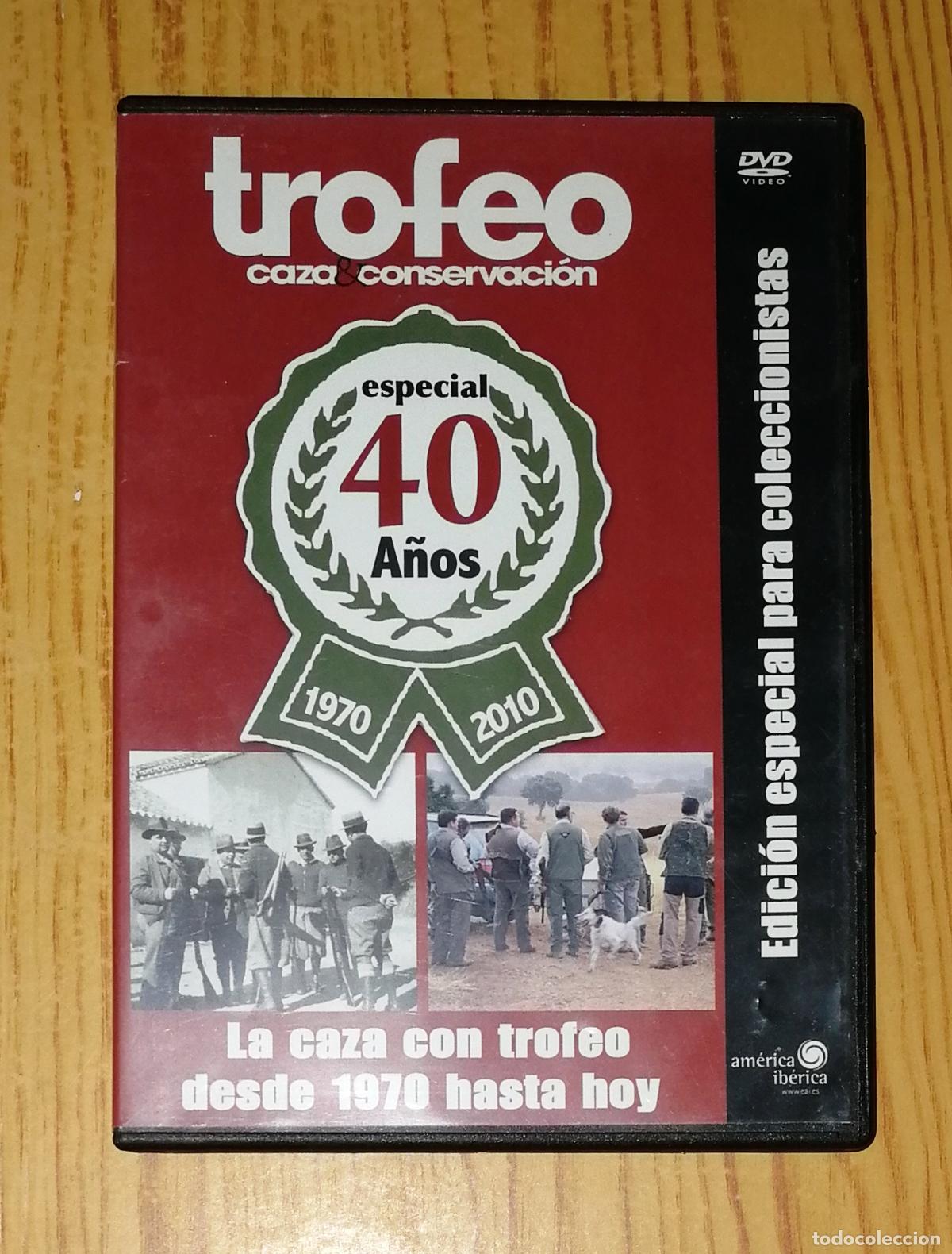 Cinema: DVD. TROFEO : Caza & Conservaci&oacute;n. Especial 40 a&ntilde;os 1970-2010 / Naturimage. - Am&eacute;rica Ib&eacute;rica 2010