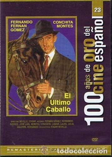 Cine: EL &Uacute;LTIMO CABALLO - FERNANDO FERN&Aacute;N G&Oacute;MEZ - DVD