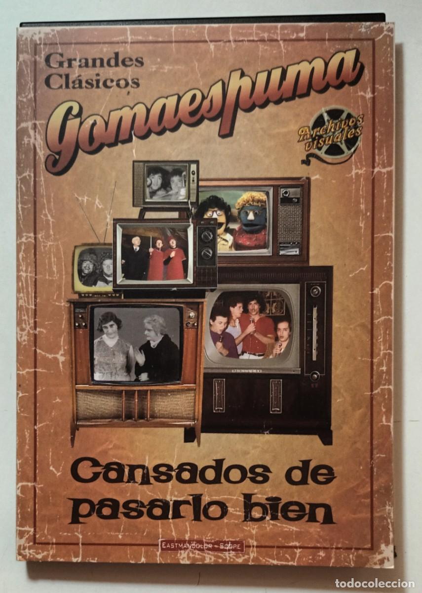 Cin&eacute;ma: DVD - GOMAESPUMA - CANSADOS DE PASARLO BIEN