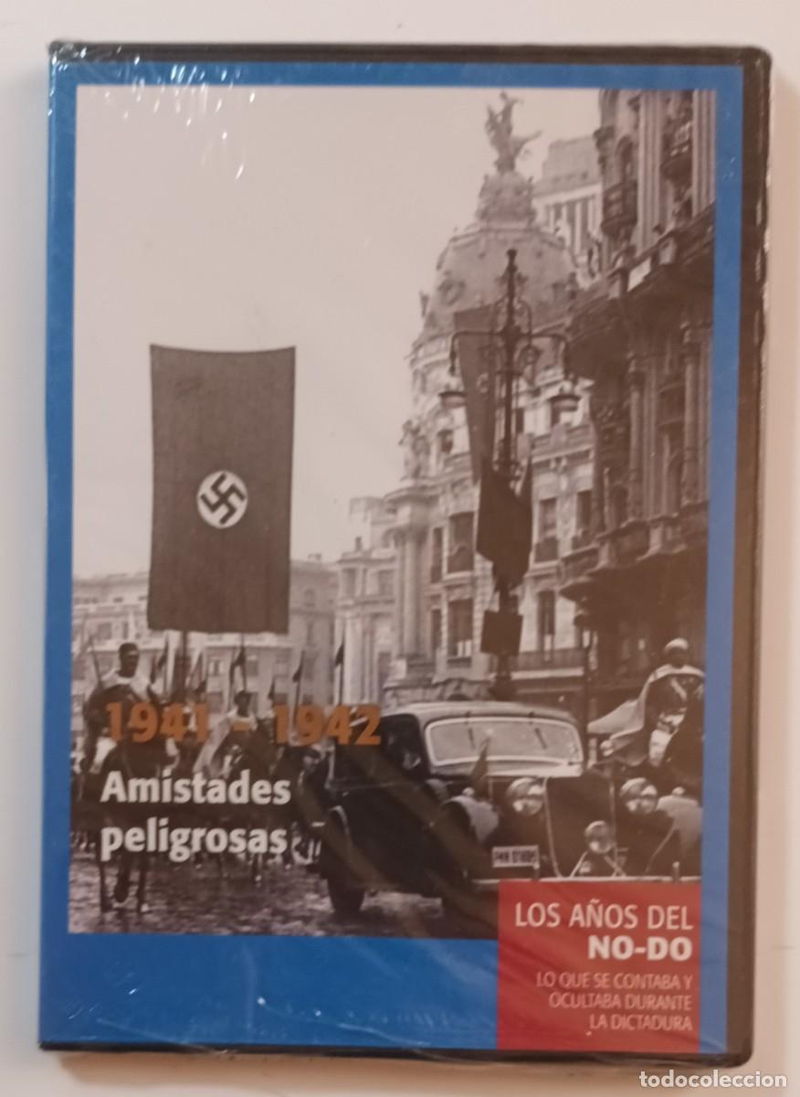 Cinema: DVD - LOS A&Ntilde;OS DEL NO-DO - 1941-1942 AMISTADES PELIGROSAS ** PRECINTADO