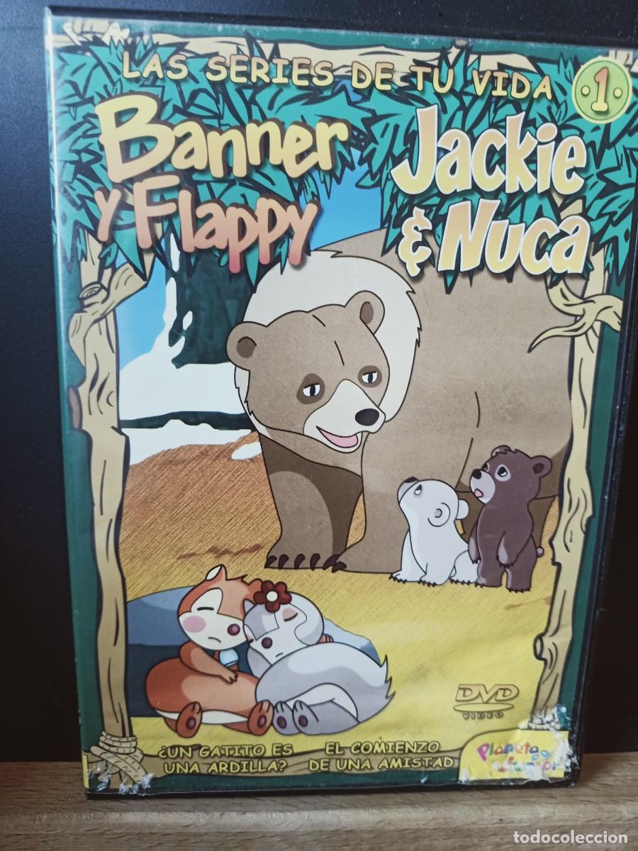 Cine: LAS SERIES DE TU VIDA 1. BANNER Y FLAPPY - JACKIE & NUCA. 2004