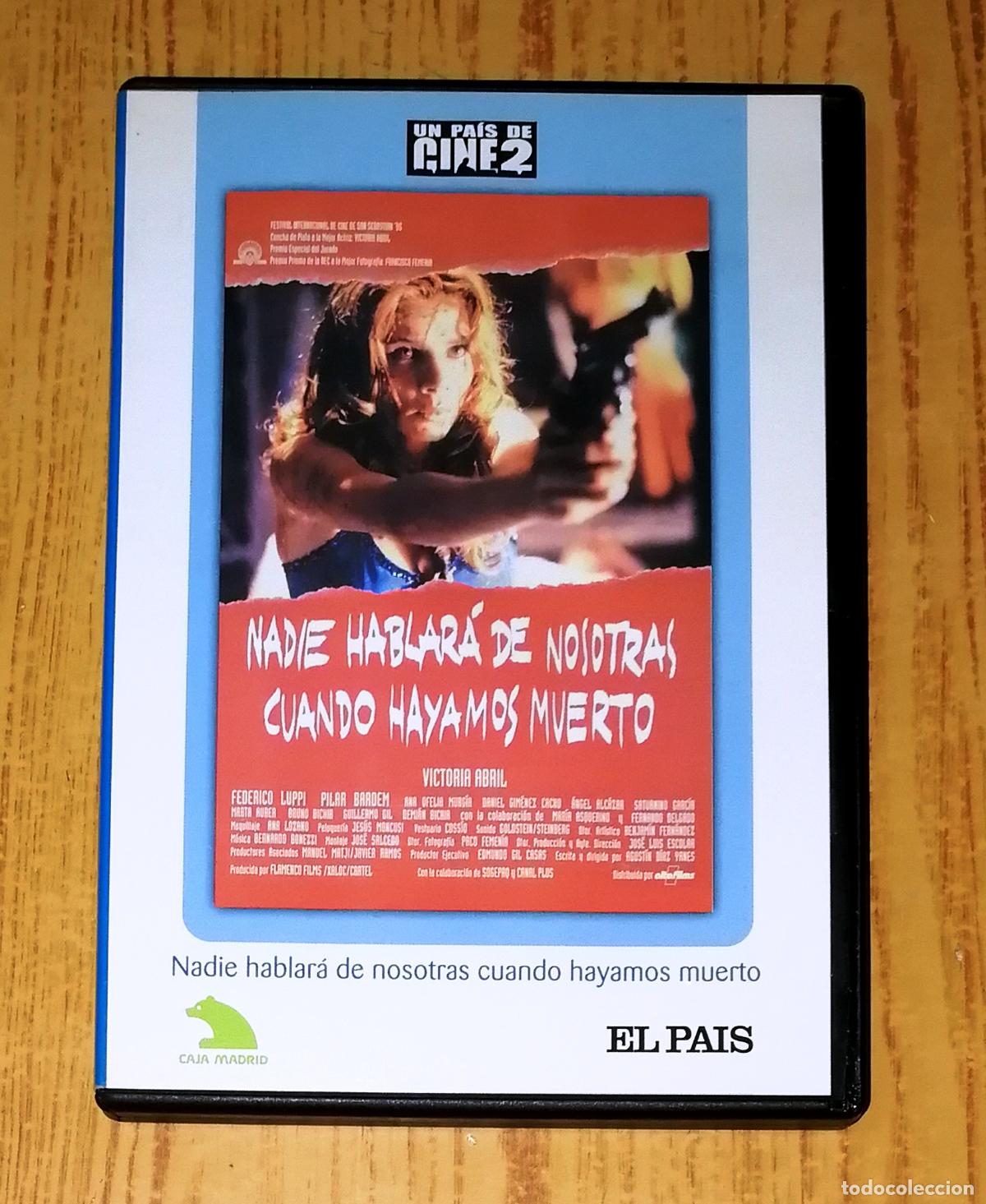 Kino: DVD. NADIE HABLAR&Aacute; DE NOSOTRAS CUANDO HAYAMOS MUERTO (Un Pa&iacute;s de Cine 2 ; 15). - El Pa&iacute;s, 2004