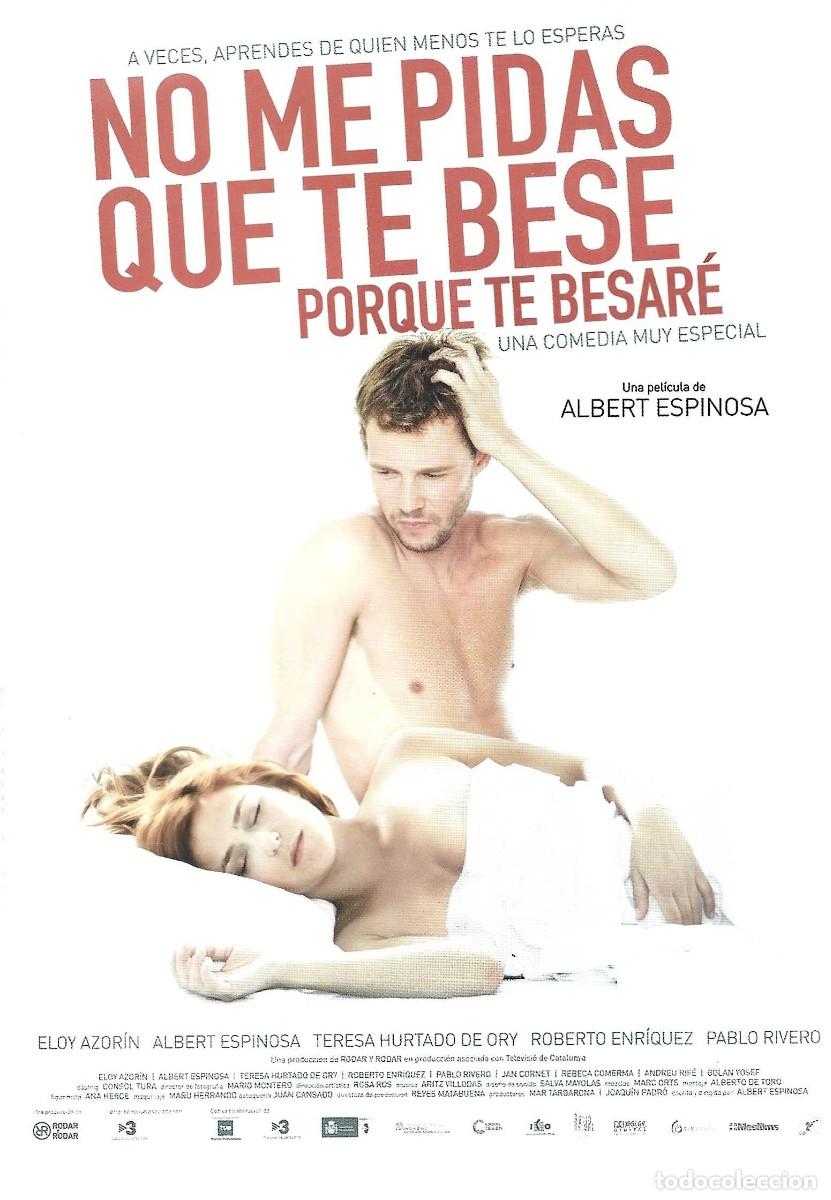 Cinema: NO ME PIDAS QUE TE BESE PORQUE TE BESAR&Eacute;