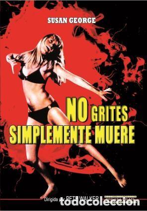 Cine: NO GRITES SIMPLEMENTE MUERE