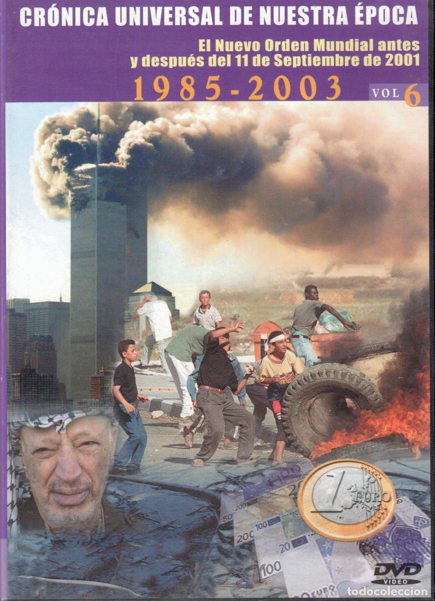 Kino: DVD - EL NUEVO ORDEN MUNDIAL ANTES Y DESPUES 11S 1985-2003 - CR&Oacute;NICA UNIVERSAL DE NUESTRA &Eacute;POCA 6