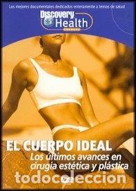 Cinema: El Cuerpo Ideal - Los &Uacute;ltimos Avances en Cirug&iacute;a Est&eacute;tica y Pl&aacute;stica- 8435112601258