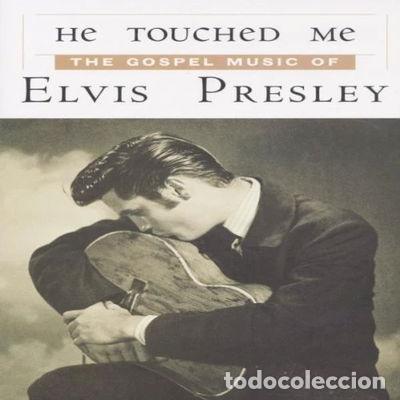 Cine: He Touched Me - The Gospel Music Of Elvis Presley- 0617884445898