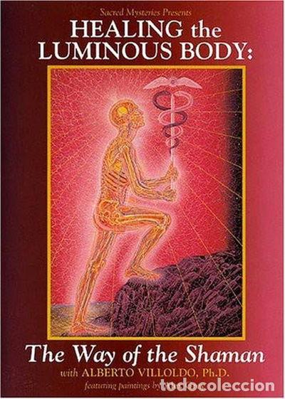 Cine: Healing the Luminous Body: The Way of the Shaman- 0809573960793