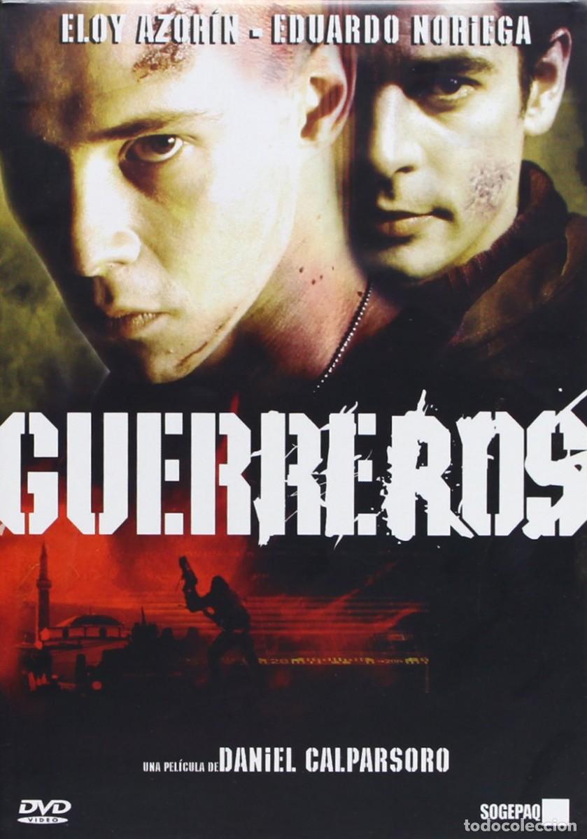 Cine: GUERREROS - DVD PRECINTADO DE DANIEL CALPARSORO CON EDUARDO NORIEGA Y ELOY AZORIN