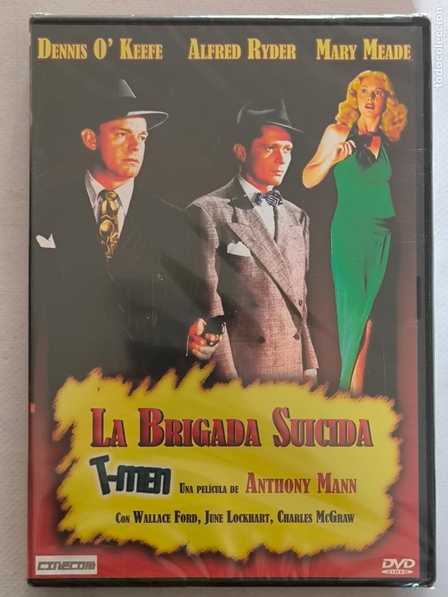 Cine: DVD LA BRIGADA SUICIDA - T-MEN - ANTHONY MANN - NUEVO, PRECINTADO (280)