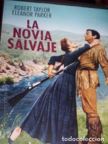 Cine: LA NOVIA SALVAJE - ROBERT TAYLOR,ELEANOR PARKER