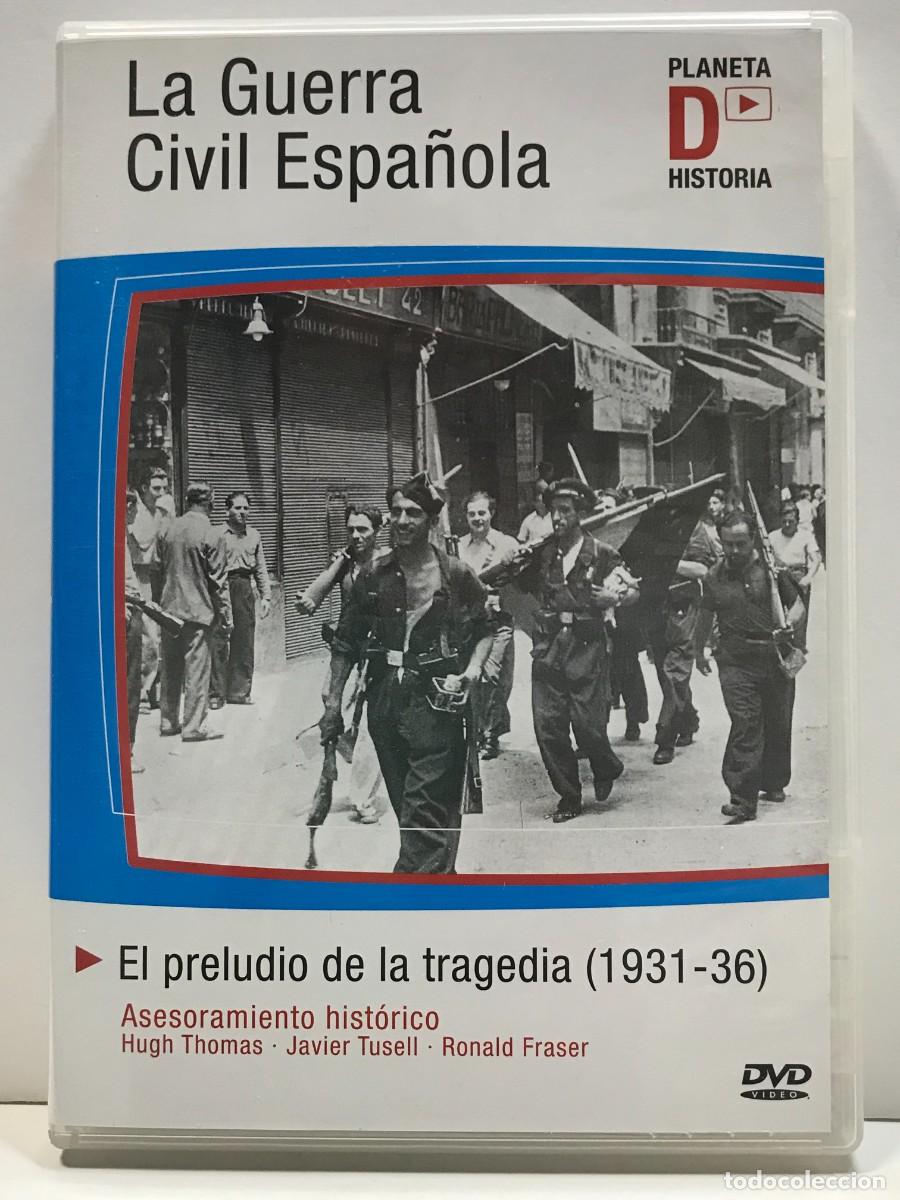 Cine: DVD LA GUERRA CIVIL ESPA&Ntilde;OLA - EL PRELUDIO DE LA TRAJEDIA 1931-36
