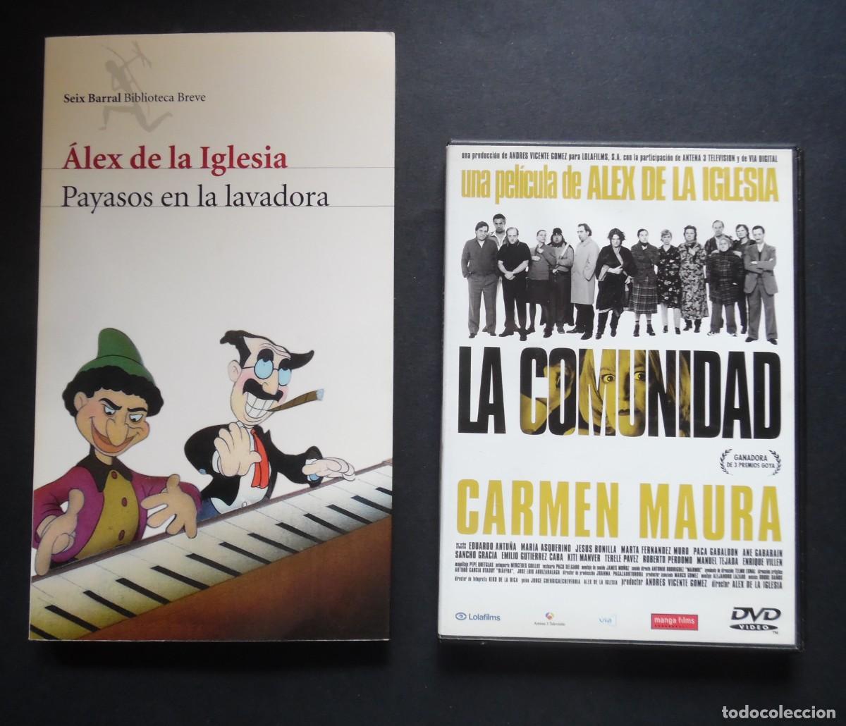 Cine: Alex de la Iglesia: su novela Payasos en la lavadora + La Comunidad (2000), con Carmen Maura...