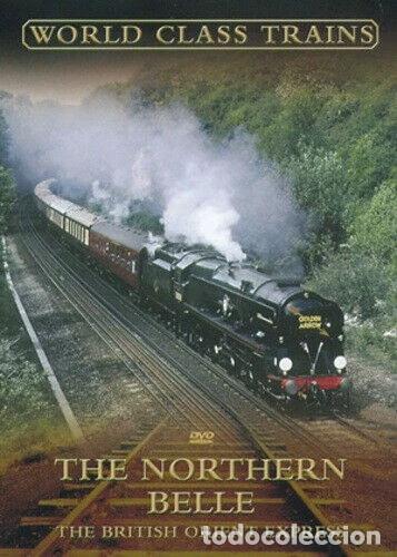 Cine: The Northern Belle: The British Orient Express- 5034504712973