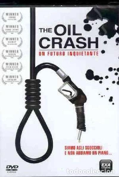 Cinema: The Oil Crash: Un futuro inquietante- 8033661380664