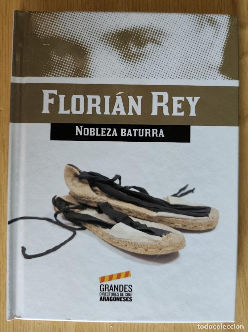 Cine: FLORIAN REY- NOBLEZA BATURRA- (DVD+ LIBRO) Textos de Agust&iacute;n S&aacute;nchez Vidal. 2012 CINE ARAGONES