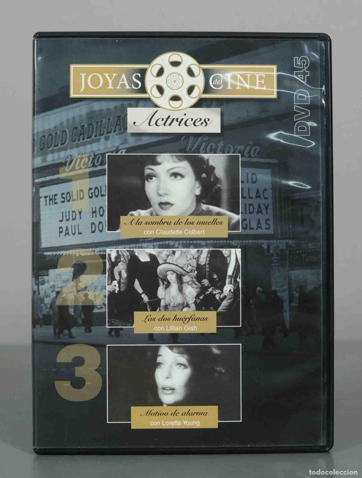 Cinema: DVD. Joyas Del Cine: Actrices - A la sombra de los muelles, Las dos hu&eacute;rfanas, Motivo de alarma - C