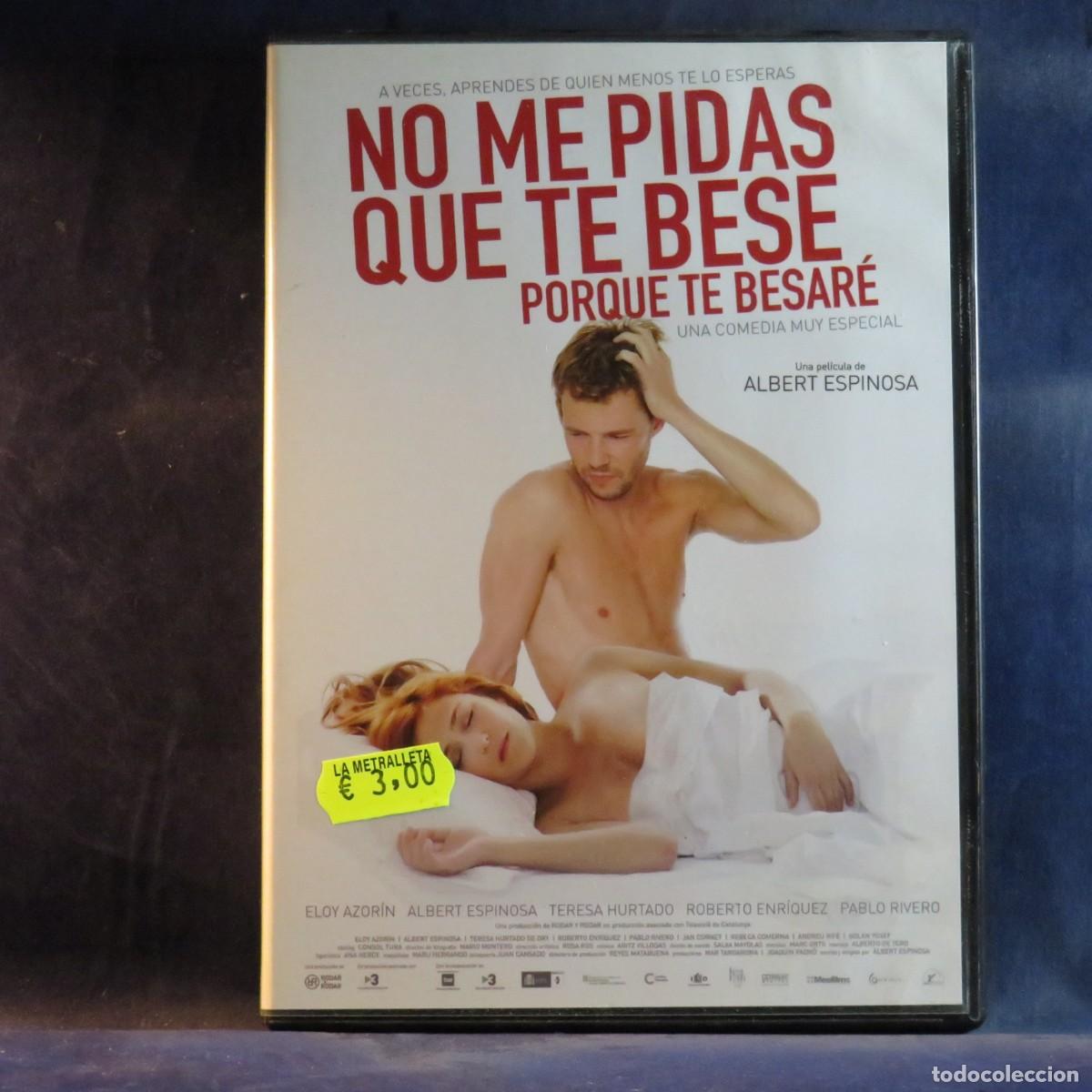 Cine: NO ME PIDAS QUE TE BESE PORQUE TE BESAR&Eacute; - DVD